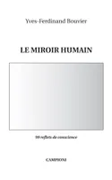 Le miroir humain, 99 reflets de conscience