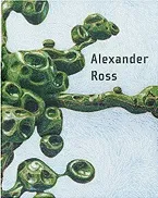 Alexander Ross: Drawings 2000-2008 /anglais