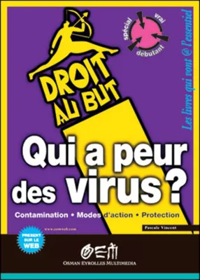 Qui a peur des virus ?, contamination, modes d'action, protection
