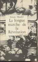 La Longue marche de la Révolution.