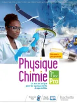 Physique chimie 1re bac pro / nouveau programme : un manuel unique pour les 6 groupements de spécial