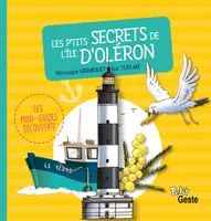 Les mini-guides découverte, Les P'tits Secrets De L'ile D'oleron