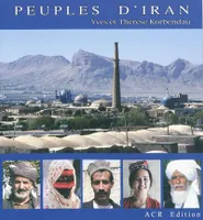 Peuples d'Iran, une mosaïque d'ethnies
