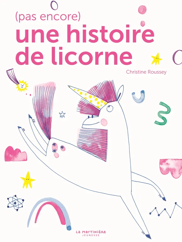 Jeux et Jouets Livres Livres pour les 3-6 ans Albums (Pas encore) une histoire de licorne Christine Roussey