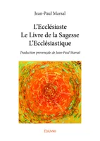 L’ecclésiastele livre de la sagessel’ecclésiastique, Traduction provençale de Jean-Paul Marsal