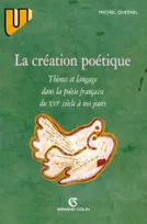La création poétique : thèmes et langage dans la poésie française, Thèmes et langage dans la poésie française