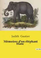 Mémoires d'un éléphant blanc