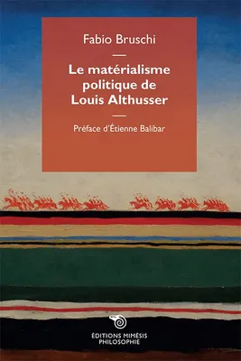 Le matérialisme politique de Louis Althusser