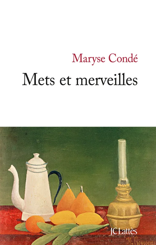 Livres Littérature et Essais littéraires Romans contemporains Etranger Mets et merveilles Maryse Condé