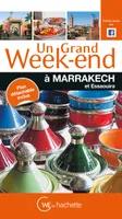 Guide Un Grand Week-end à Marrakech