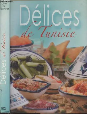 Délices de Tunisie (Cuisine de Méditérranée)