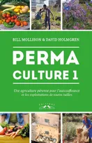 Permacutlure, 1, Permaculture 1