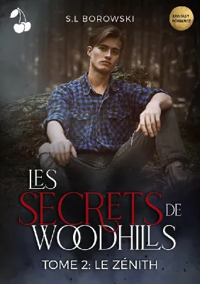 Les secrets de Woodhills, 2, Le zénith, Tome 2 : le zénith