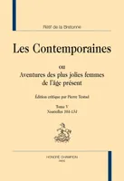 5, Les contemporaines ou Aventures des plus jolies femmes de l'âge présent, Nouvelles 104-134