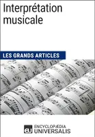 Interprétation musicale, Les Grands Articles d'Universalis