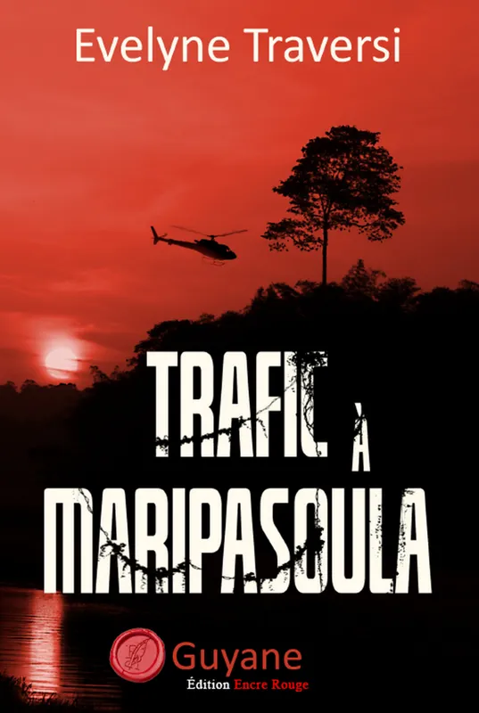 Livres Polar Policier et Romans d'espionnage Trafic à Maripasoula Evelyne TRAVERSI