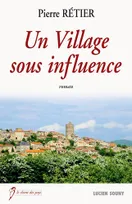 Un village sous influence