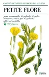 Petite flore, pour reconnaître les plantes les plus communes ainsi que les plantes utiles et nuisibles