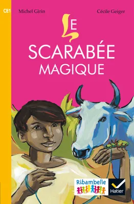 Ribambelle CE1 série jaune éd. 2016 - Le scarabée magique - Album 4
