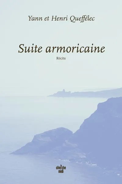 Livres Littérature et Essais littéraires Romans contemporains Francophones Suite armoricaine Henri Queffélec, Yann Queffélec