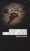 comment sauver un vampire amoureux