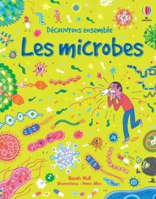 Les microbes - Découvrons ensemble