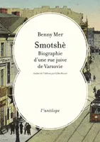 Smotshè, Biographie d'une rue juive de varsovie