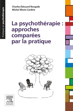 La Psychothérapie, approches comparées par la pratique