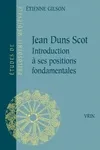 Jean Duns Scot, Introduction à ses positions fondamentales