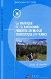 La pratique de la randonnée pédestre en séjour touristique en France, étude de clientèle