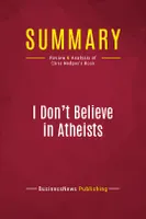 Summary: I Don't Believe in Atheists, Review and Analysis of Chris Hedges's Book