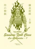 1, Samurai First Class - Les Alchimistes - I