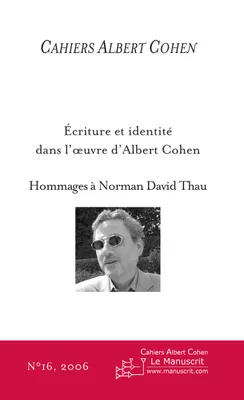Cahiers Albert Cohen n°16, 2006, Hommage à Norman Tau