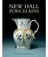 New Hall Porcelains /anglais