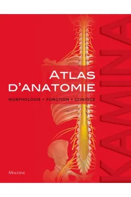Atlas d'anatomie. morphologie - fonction - clinique
