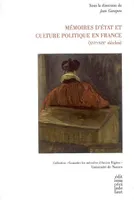 Mémoires d'Etat et culture politique en France (XVIe-XIXe siècles) / travaux du colloque des 1er et, XVIe-XIXe siècles