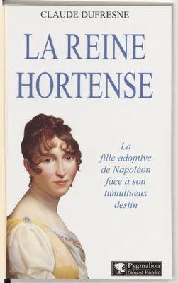 Reine hortense (La)