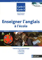 Enseigner l'anglais à l'école Cycle 2/3 + 2 CD inclus, Livre