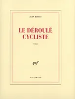 Le Déroulé cycliste, roman