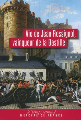 Vie de Jean Rossignol, vainqueur de la Bastille