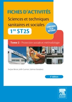 Fiches d'activités. Sciences et techniques sanitaires et sociales - 1re ST2S (TOME2)