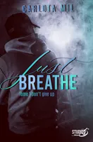 Just Breathe, Tome 1 Don't give up