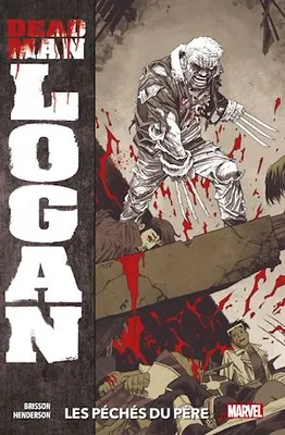Dead Man Logan (2019) T01, Les péchés du père
