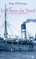 Le roman de la grande pêche, 2, Dame Du Nord