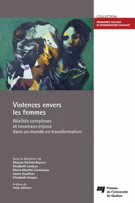Violences envers les femmes, Réalités complexes et nouveaux enjeux dans un monde en transformation
