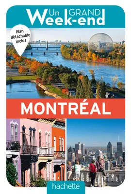 Guide Un Grand Week-end à Montréal