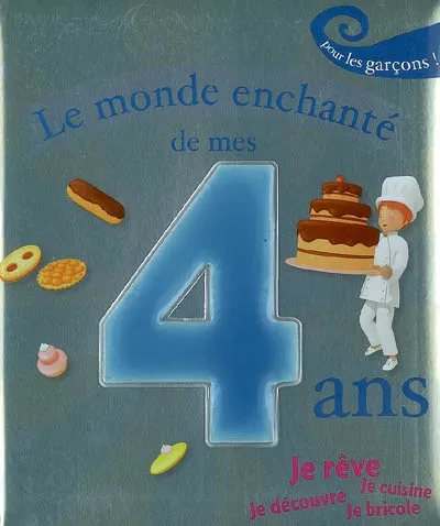 Livres Jeunesse de 3 à 6 ans Albums Le monde enchanté de mes 4 ans : Pour les garçons ! Claire Renaud