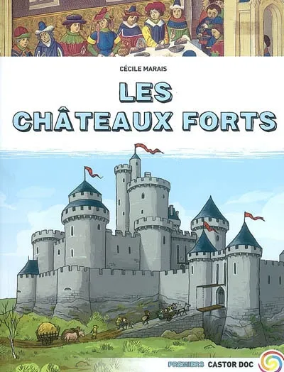 LES CHATEAUX-FORTS Cécile Marais