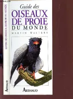 Guide des oiseaux de proie du monde, - 295 ESPECES DE RAPACES