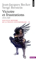 Nouvelle histoire de la France contemporaine., 12, Nouvelle histoire de la France contemporaine, tome 12 : Victoire et frustrations, 1914-1929